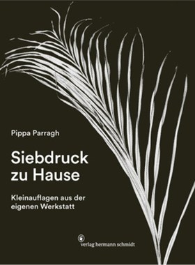 预订【德语】Siebdruck zu Hause:Kleinauflagen aus der eigenen Werkstatt