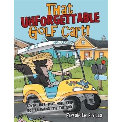 按需印刷不退不换That Unforgettable Golf Cart![9781480866843]