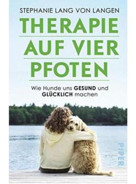 预订【德语】 Therapie auf vier Pfoten:Wie Hunde uns gesund und glücklich machen