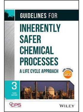 按需印刷Guidelines for Inherently Safer Chemical Processes:A Life Cycle Approach[9781119529163]