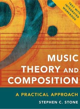按需印刷不退不换Music Theory and Composition:A Practical Approach[9781538101230]