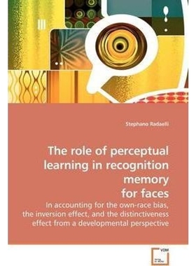 按需印刷The role of perceptual learning in recognition memory for faces[9783639164527]