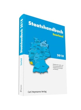 预订【德语】Staatshandbuch Saarland 2018:Handbuch der Landes- und Kommunalverwaltung mit Aufgabenbeschreibungen und Adre