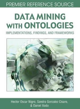 按需印刷不退不换Data Mining with Ontologies[9781599046181]