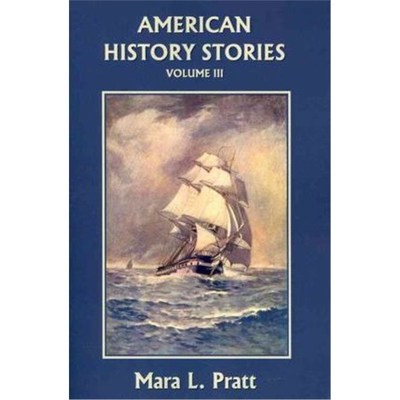 按需印刷American History Stories, Volume III (Yesterday's Classics)[9781599152042]