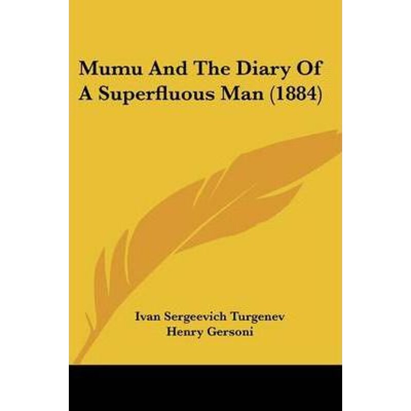 按需印刷不退不换Mumu And The Diary Of A Superfluous Man (1884)[9781104884499]