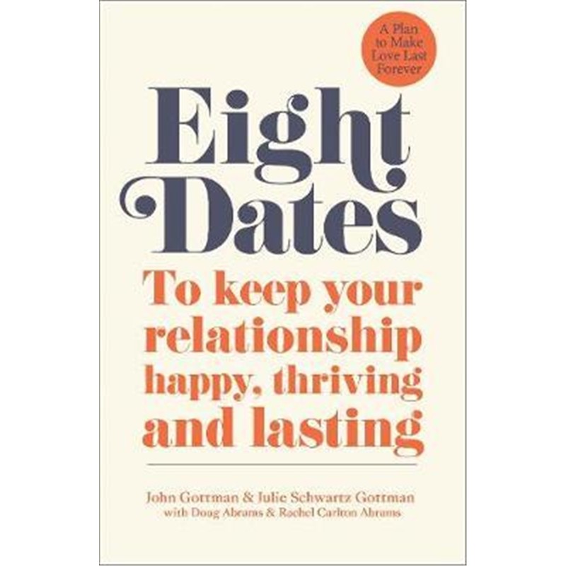预订eight dates:to keep your relationship happy, thriving and