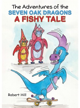 预订Adventures of the Seven Oak Dragons: A Fishy Tale[9781528921305]