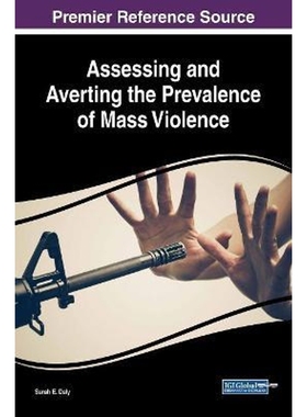 按需印刷Assessing and Averting the Prevalence of Mass Violence[9781522556701]