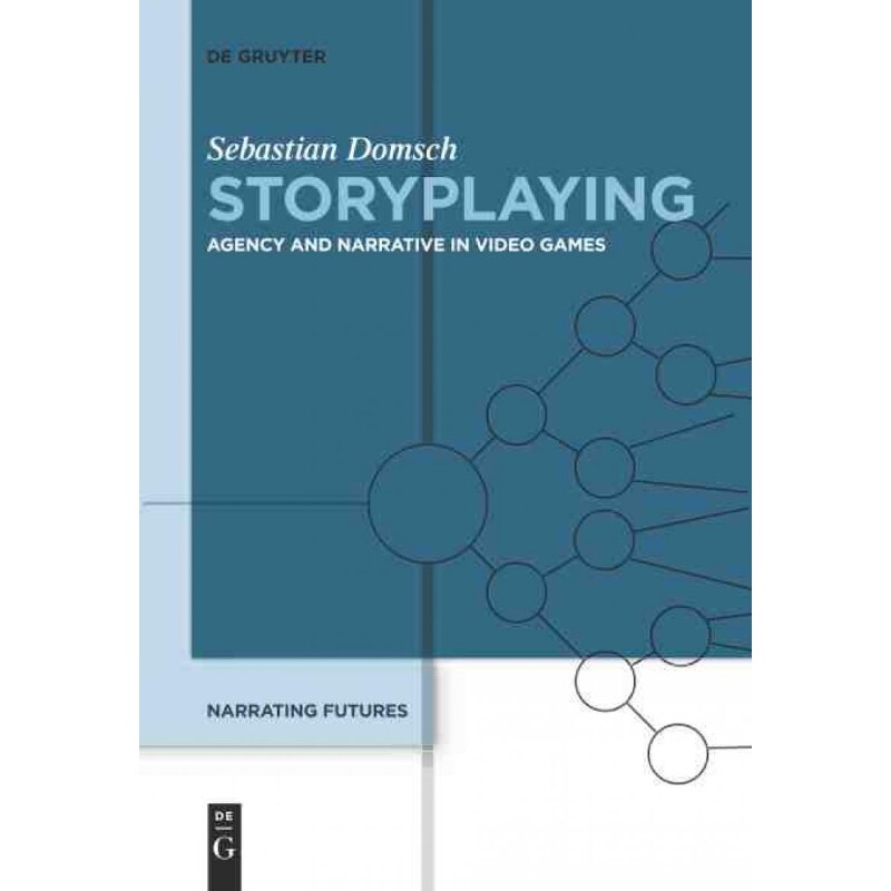 按需印刷不退不换DEG Narrating Futures, Volume 4, Storyplaying[9783110272161]