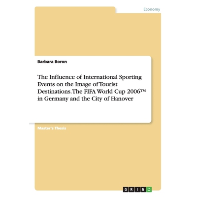 预订The Influence of International Sporting Events on the Image of Tourist Destinations. The FIFA World