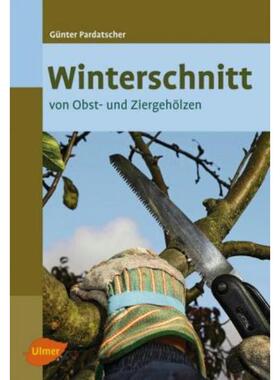 预订不退不换德语 Winterschnitt:von Obst- und Ziergehölzen
