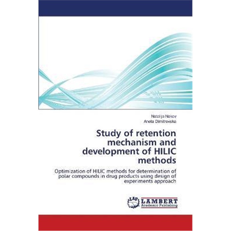 按需印刷Study of retention mechanism and development of HILIC methods[9783659495304]