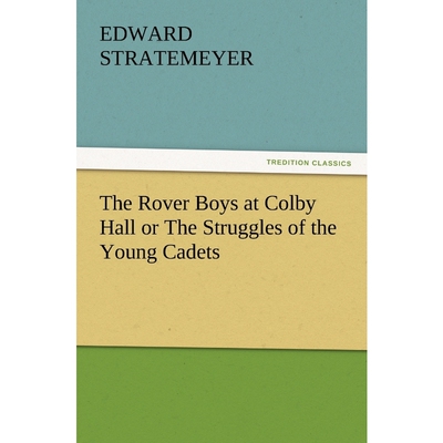 按需印刷不退不换The Rover Boys at Colby Hall or the Struggles of the Young Cadets[9783847228660]