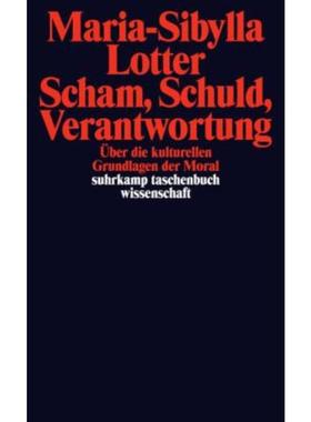 预订【德语】 Scham, Schuld, Verantwortung:Über die kulturellen Grundlagen der Moral