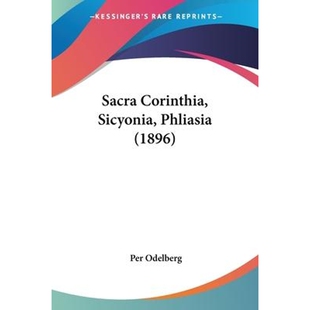 9781104377687 按需印刷不退不换Sacra 1896 Phliasia Corinthia Sicyonia