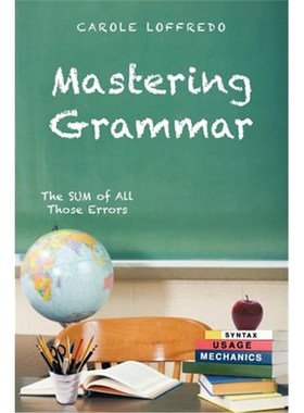 按需印刷Mastering Grammar:The SUM of All Those Errors: Syntax, Usage, and Mechanics[9781468584257]