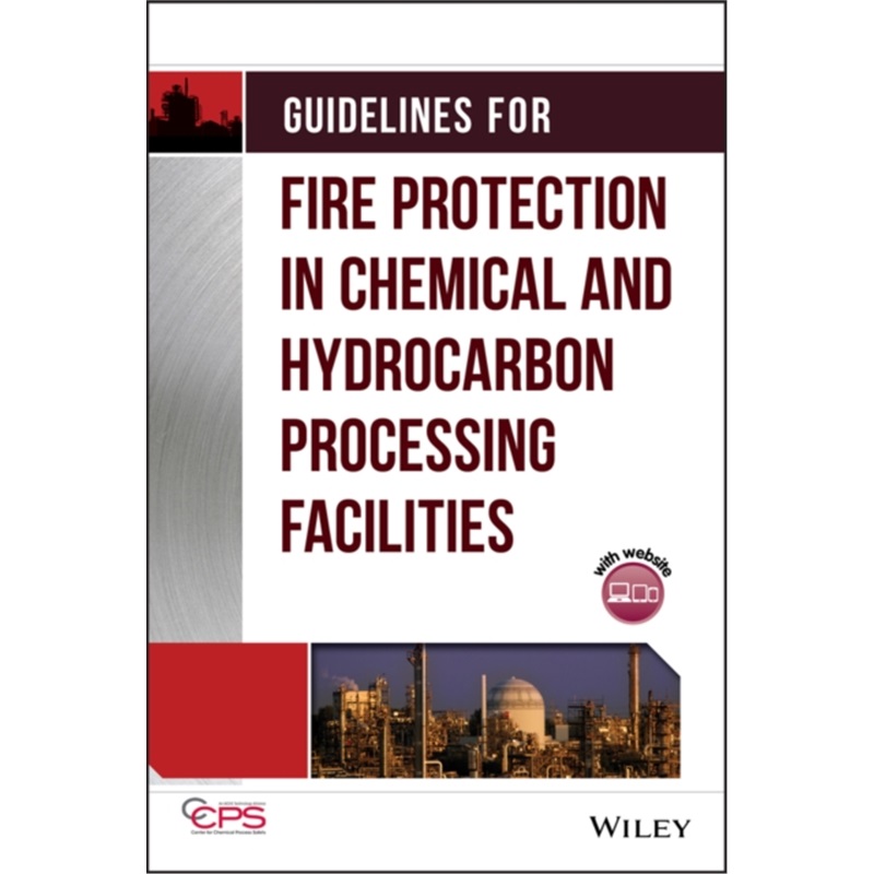 预订Guidelines for Fire Protection in Chemical, Petrochemical, and Hydrocarbon Proce[9780816908981]