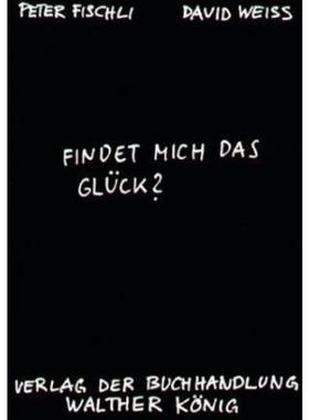 预订【德语】 Fischli, Peter /Weiss, David. Findet mich das Glück?:Künstlerbuch
