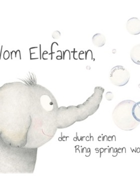 预订【德语】 Vom Elefanten, der durch einen Ring springen wollte[9783000660368]