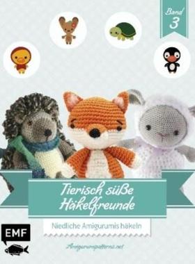 预订【德语】 Tierisch süße Häkelfreunde. Bd.3:Niedliche Amigurumis häkeln