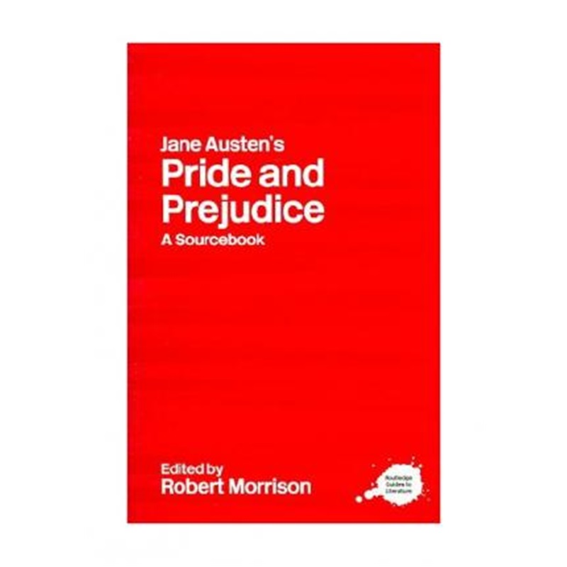 预订Jane Austen's Pride and Prejudice:A Routledge Study Guide and Sourcebook