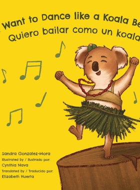 按需印刷I Want to Dance like a Koala Bear[9780998952048]