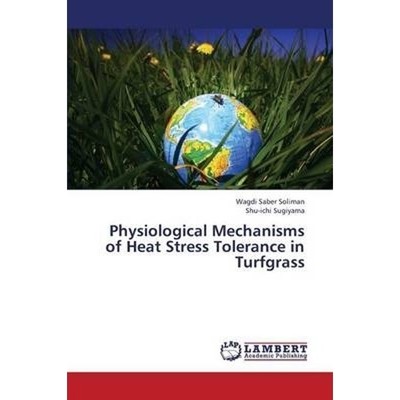 按需印刷Physiological Mechanisms of Heat Stress Tolerance in Turfgrass[9783659363276]