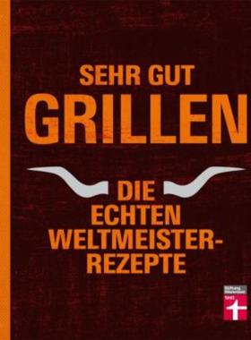 预订【德语】 Sehr gut grillen:Die echten Weltmeister-Rezepte