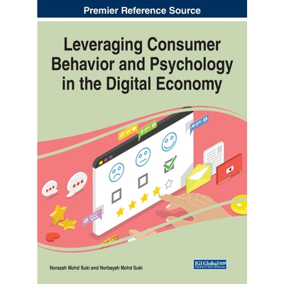 按需印刷不退不换Leveraging Consumer Behavior and Psychology in the Digital Economy[9781799830429]