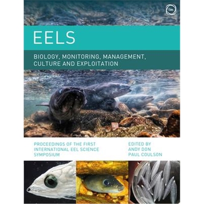 预订Eels: Biology, Monitoring, Management, Culture and Exploitation:Proceedings of the First International Eel Scien