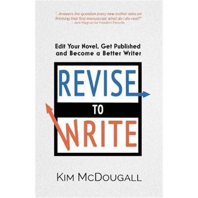 按需印刷不退不换Revise to Write:Edit Your Novel, Get Published and Become a Better Writer[9780998865164]