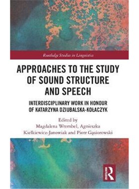 按需印刷不退不换 Approaches to the Study of Sound Structure and Spee