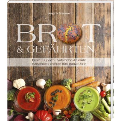 预订【德语】 Brot & Gefährten:Brote, Suppen, Aufstriche & Salate - saisonale Rezepte f