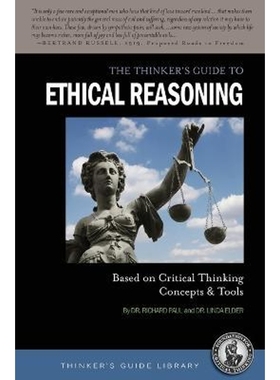 英文原版 The Thinker's Guide to Ethical Reasoning: Based on Critical Thinking Concepts & Tools 【上海外文书店】