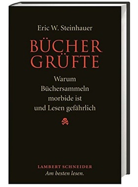 预订【德语】 Büchergrüfte:Warum Büchersammeln morbide is