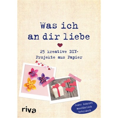 预订【德语】Was ich an dir liebe - 25 kreative DIY-Projekte aus Papier: