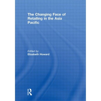 预订Changing Face of Retailing in the Asia Pacific[9780415483421]