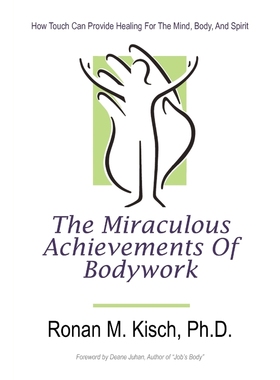 按需印刷The Miraculous Achievements of Bodywork[9781450289849]