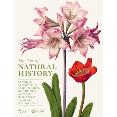 预订The Art of Natural History:Botanical Illustrations, Ornithological Sketchbooks, and Other Masterpieces from the