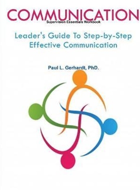按需印刷Communication: Leader's Guide To Step-by-Step Effective Communication[9780359758081]