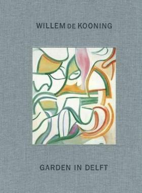 预订Willem De Kooning:Garden in Delft, Landscapes 1928-1988