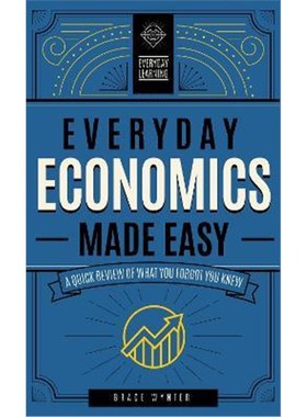 预订Everyday Economics Made Easy:A Quick Review of What You Forgot You Knew