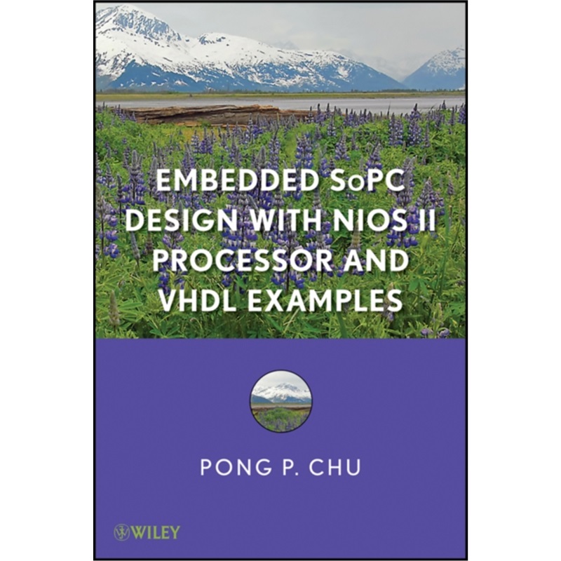 预订Embedded SoPC Design with Nios II Processor and VHDL Examples[9781118008881]