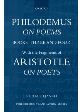 预订Philodemus, On Poems, Books 3-4:with the fragments of Aristotle, On Poets[9780198866862]