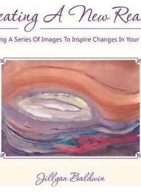 按需印刷CREATING A NEW REALITY Using A Series Of Images To Inspire Changes In Your Life[9781452531816]