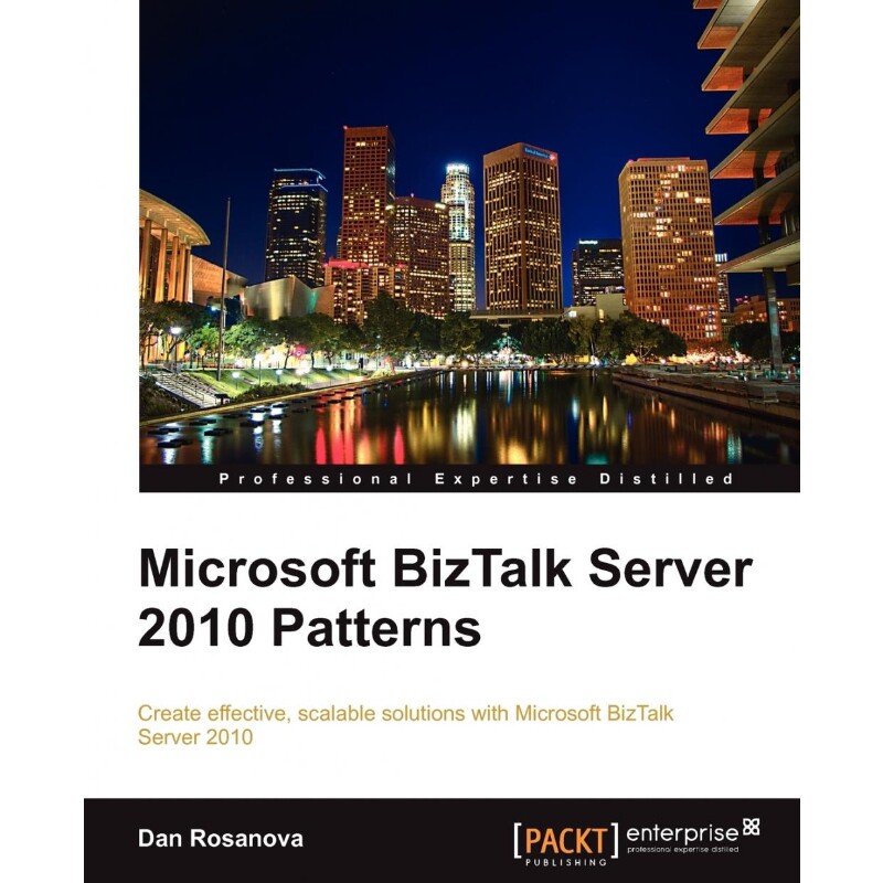按需印刷不退不换Microsoft BizTalk Server 2010 Patterns[9781849684606]