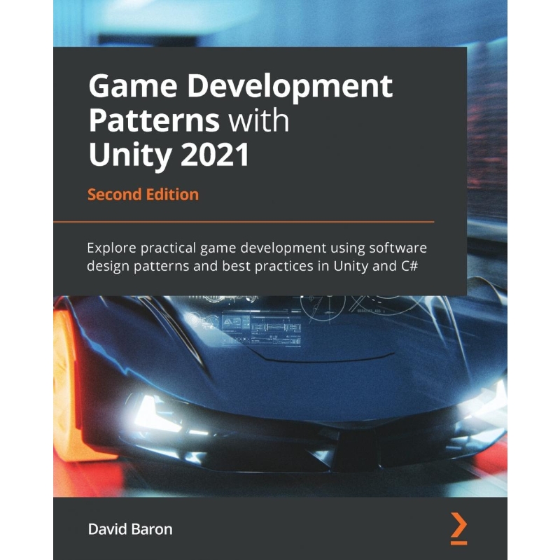 按需印刷Game Development Patterns with Unity 2021 - Second Edition[9781800200814]