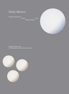 预订【德语】 Public Matters. Debatten & Dokumente aus dem Skulptur Projekte Archiv:Ausstellungskatalog LWL-Museum für K