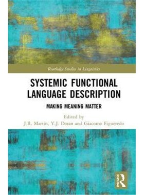 按需印刷不退不换Systemic Functional Language Description:Making Meaning Matter[9780815395089]